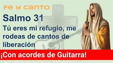 Salmo 31 Tú eres mi refugio me rodeas de cantos de liberación YouTube