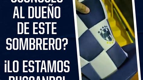 Rayados Busca A Menor Que No Pudo Entrar Con Su Sombrero A ‘el Volcán