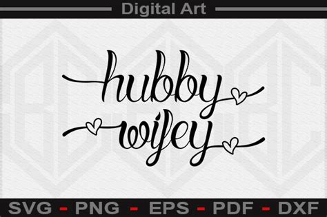 Hubby Wifey Svg Graphic By Exclusive Craft Store Creative Fabrica