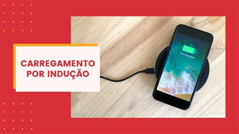 Carregamento Por Indu O Novo Modo De Carregar Seu Celular Saiba Tudo