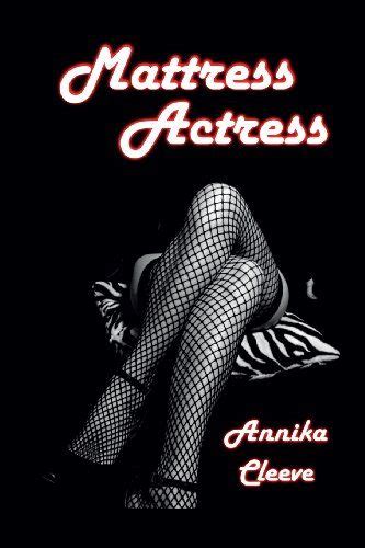 Mattress Actress By Ms Annika Cleeve Amazon Dp