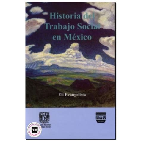 Historia Del Trabajo Social En MÉxico Eli Evangelista