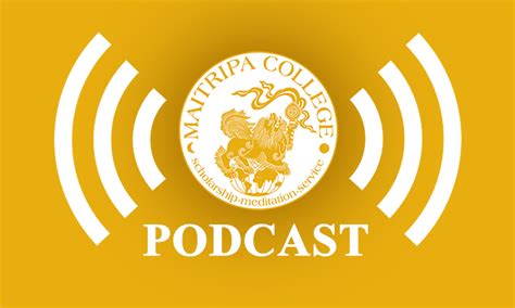 The Maitripa College Podcast - Maitripa College