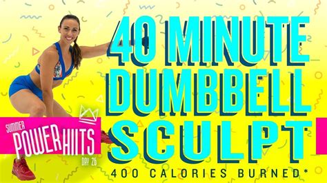 40 Minute Dumbbell Sculpt Workout 🔥burn 400 Calories 🔥sydney Cummings Youtube