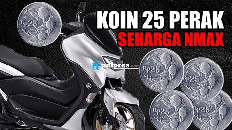 GAK NYANGKA Sekeping Koin Kuno 25 Perak Bisa Untuk Beli Yamaha NMax