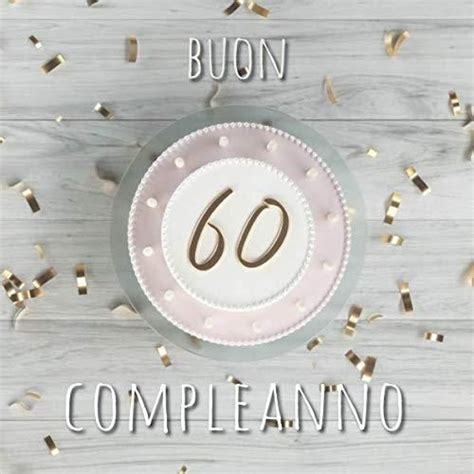 Buon Compleanno 60 Anni Libro Degli Ospiti Con 110 Pagine