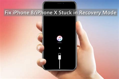 Full Guide How To Fix IPhone 8 IPhone X Stuck In Recovery Mode