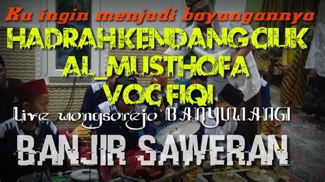 Banjir Saweranku Ingin Menjadi Bayangannya Hadrah Kendang Cilik Voc