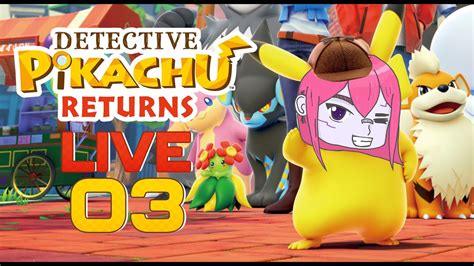 DETAINEE PIKACHU Detective Pikachu Returns Playthrough LIVESTREAM