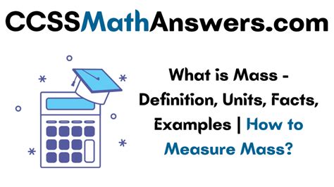 What Is Mass Definition Units Facts Examples How To Measure Mass Ccss Math Answers