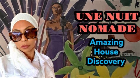 AMAZING HOUSE DISCOVERY UNE NUIT NOMADE FRAGRANCE COLLECTION 2022