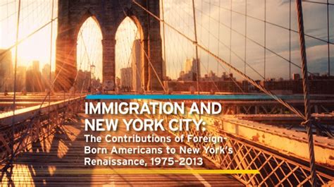 Immigration and New York City: The Contributions of Foreign-Born Americans to New York's ...