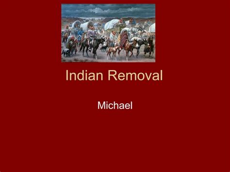Indian Removal Ppt
