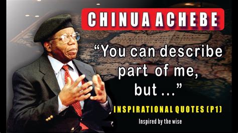 Chinua Achebe Quotes And Sayings Part Youtube