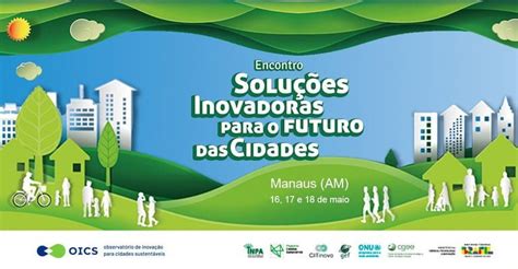 Inpa Recebe Evento Sobre Solu Es Inovadoras Para O Futuro Das Cidades