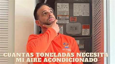 CUANTAS TONELADAS NECESITA MI AIRE ACONDICIONADO PARA ENFRIAR MI CASA