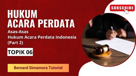 Hukum Acara Perdata 06 Asas Asas Hukum Acara Perdata Indonesia Part