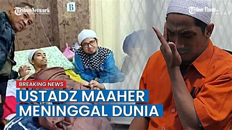 Ustadz Maaher Meninggal Dunia Di Rutan Mabes Polri Youtube