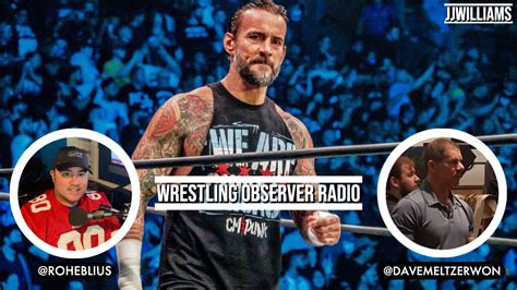 Wrestling Observer Radio CM Punk And A Prospective AEW Saturday Night