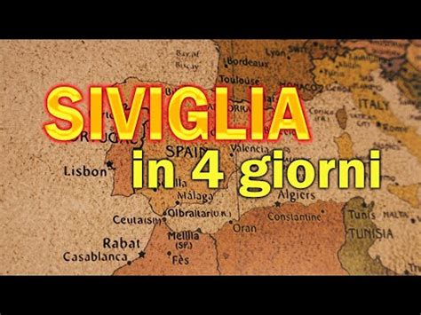 Cosa Vedere E Fare Siviglia In Tre Giorni