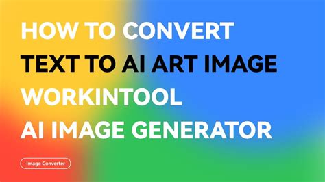 How To Convert Text To AI Art Image WorkinTool AI Image Generator