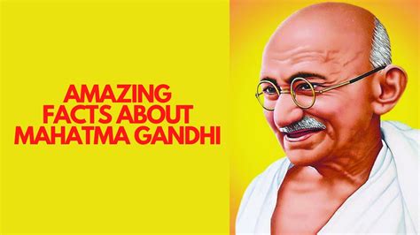 Amazing Facts About Mahatma Gandhi Facts About Mahatma Gandhi You Didn T Know Youtube