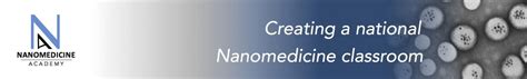 Why Nanomedicine? – Nanomedicine Academy