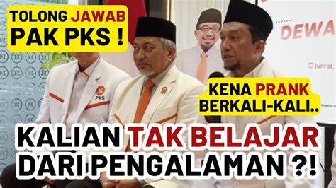 Tolong Jawab Pak Pks Anda Tak Belajar Dari Pengalaman Rekam Jejak