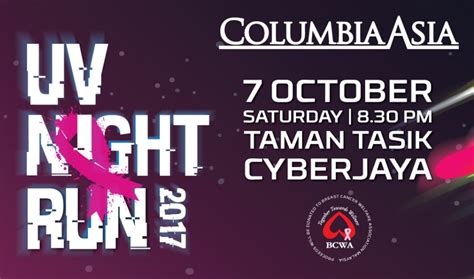 Columbia Asia Uv Night Run 2017 Justrunlah