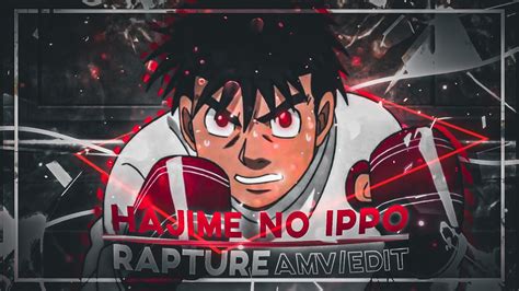 Hajime No Ippo Rapture [edit Amv] Youtube