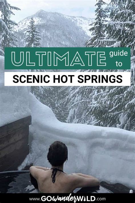 Scenic Hot Springs How To Get There What To Expect Go Wander Wild