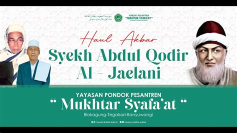 Peringatan Haul Akbar Syech Abdul Qodir Al Jaelani Youtube