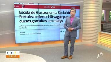 Cetv Edi O Fortaleza Escola De Gastronomia Social Oferta Vagas