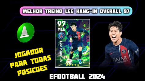 Como Treinar Lee Kang In Nivel M Ximo Overall Upgrade Efootball