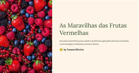 As Maravilhas Das Frutas Vermelhas