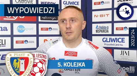 Piast Gliwice GI Malepszy Arth Soft 3 3 WYPOWIEDZI 5 Kolejka