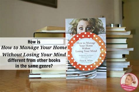 How Is How To Manage Your Home Without Losing Your Mind Different From