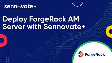 The Ultimate Guide On How To Use Forgerock Am With Sennovate Youtube