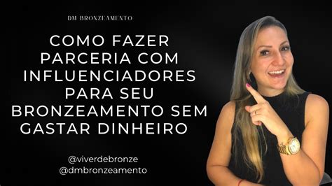 Como Fazer Parceria Influenciadores Para Seu Bronzeamento Sem