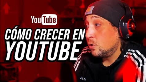 CÓmo Crecer En Youtube RÁpido Desde Cero Soy La Prueba ¡funciona Curso Youtuber Youtube