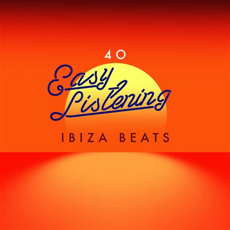 Easy Listening Ibiza Beats Album By Chilled Ibiza Spotify