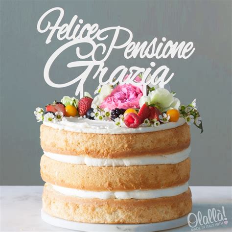 Frasi Per Torta Di Pensionamento Immagini Auguri