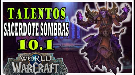 Talentos Sacerdote Sombras Pve Wow Dragonflight Youtube