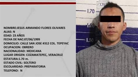 Detienen En Puebla Jesús Armando N Acusado Del Asesinato Del