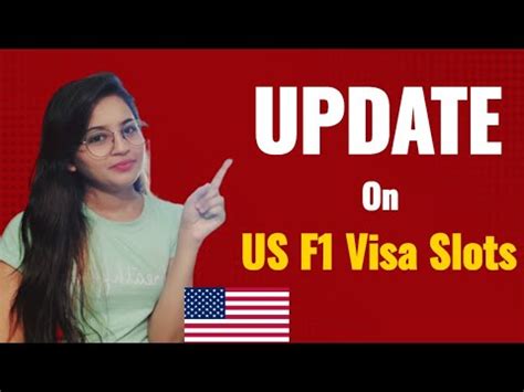 F 1 Visa Slots Update US F1 Visa Slots Update US Visa Slots Update