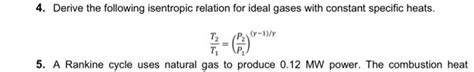 Solved Derive The Following Isentropic Relation For Ideal