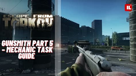 Gunsmith Part Patch Mechanic Task Guide Escape From Tarkov