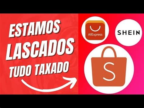 Governo Lula Vai Taxar As Compras Do Aliexpress Shopee E Shein YouTube