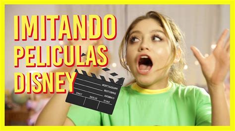 Karol Sevilla I Imitando Peliculas Disney I Imitandopeliculasdisney Youtube