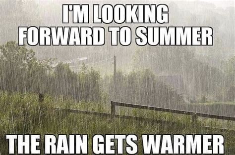 These Rainy Day Memes Are A Mood Rain All Day Every Day Memes